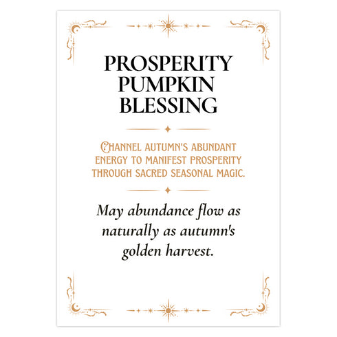 A 5x7 inch Prosperity Pumpkin ritual card shown on a flat surface. The card is made of thick, premium black card stock with a slight sheen. The front features an intricate, centrally-placed pumpkin illustration, ornately detailed with swirling patterns. The pumpkin and surrounding botanical elements, including leaves and cinnamon sticks, are rendered in a shimmering, gold and copper print. The words "Prosperity Pumpkin" and "Abundance & Fortune" are written in a serif font.